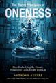 Three Principles of Oneness: How Embodying the Cosmic Perspective Can Liberate Your Life