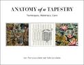 Anatomy of a Tapestry: Techniques, Materials, Care