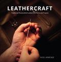 Leathercraft  Traditional Handcrafted Leatherwork Skills and Projects