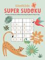 KindKids Sudoku: A Super-Cute Book of Brain-Boosting Puzzles for Kids 6 & Up