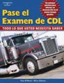 Pass The CDL Exam: Everything You Need to Know (Spanish Edition)