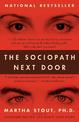 The Sociopath Next Door: The Ruthless Versus the Rest of Us