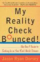 My Reality Check Bounced!: The Gen-Y Guide to Cashing In On Your Real-World Dreams