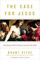 The Case for Jesus: The Biblical and Historical Evidence for Christ