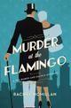 Murder at the Flamingo: A Novel