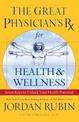 The Great Physician's Rx for Health and Wellness: Seven Keys to Unlock Your Health Potential