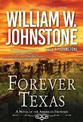 Forever Texas: A Thrilling Western Novel of the American Frontier