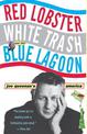 Red Lobster, White Trash, & the Blue Lagoon: Joe Queenan's America