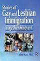 Stories of Gay and Lesbian Immigration: Together Forever?