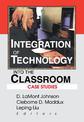 Integration of Technology into the Classroom: Case Studies