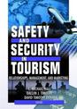 Safety and Security in Tourism: Relationships, Management, and Marketing