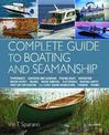 Complete Guide to Boating and Seamanship: Powerboats - Canoeing and Kayaking - Fishing Boats - Navigation - Water Sports - Fishi