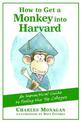 How to Get a Monkey into Harvard: An Impractical Guide to Fooling the Top Colleges