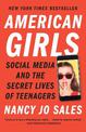 American Girls: Social Media and the Secret Lives of Teenagers