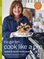 Cook Like a Pro: A Barefoot Contessa Cookbook