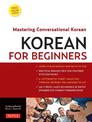 Korean for Beginners: Mastering Conversational Korean (Includes Free Online Audio)