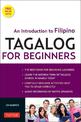 Tagalog for Beginners: An Introduction to Filipino, the National Language of the Philippines (Online Audio included)