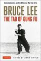 Bruce Lee The Tao of Gung Fu: Commentaries on the Chinese Martial Arts