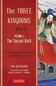 The Three Kingdoms, Volume 1: The Sacred Oath: The Epic Chinese Tale of Loyalty and War in a Dynamic New Translation (with Footn