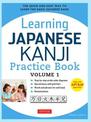 Learning Japanese Kanji Practice Book Volume 1: (JLPT Level N5 & AP Exam) The Quick and Easy Way to Learn the Basic Japanese Kan