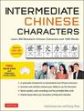 Intermediate Chinese Characters: Learn 300 Mandarin Characters and 1200 Words (Free online audio and printable flash cards) Idea