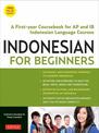 Indonesian for Beginners: Learning Conversational Indonesian (With Free Online Audio)