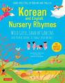 Korean and English Nursery Rhymes: Wild Geese, Land of Goblins and Other Favorite Songs and Rhymes