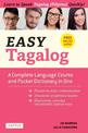 Easy Tagalog: A Complete Language Course and Pocket Dictionary in One! (Free Companion Online Audio)