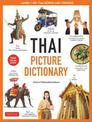 Thai Picture Dictionary: Learn 1,500 Thai Words and Phrases - The Perfect Visual Resource for Language Learners of All Ages (Inc