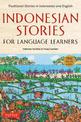 Indonesian Stories for Language Learners: Traditional Stories in Indonesian and English (Online Audio Included)