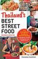 Thailand's Best Street Food: The Complete Guide to Streetside Dining in Bangkok, Phuket, Chiang Mai and Other Areas (Revised & U