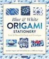 Blue & White Origami Stationery Kit: Fold 36 Beautiful Cards and Envelopes: Includes Papers and Instructions for 12 Origami Note