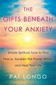 Gifts Beneath Your Anxiety: A Guide to Finding Inner Peace for Sensitive People