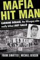 Mafia Hit Man Carmine Dibiase: The Wiseguy Who Really Killed Joey Gallo