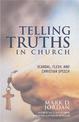 Telling Truths in Church: Scandal, Flesh, and Christian Speech