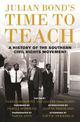 Julian Bond's Time to Teach: A History of the Southern Civil Rights Movement