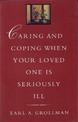 Caring and Coping When Your Loved One is Seriously Ill