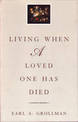 Living When a Loved One Has Died: Revised Edition