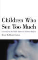 Children Who See Too Much: Lessons from the Child Witness to Violence Project