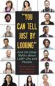 "You Can Tell Just By Looking": And 20 Other Myths about LGBT Life and People