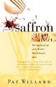 Secrets of Saffron: The Vagabond Life of the World's Most Seductive Spice