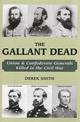 The Gallant Dead: Union and Confederate Generals Killed in the Civil War