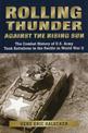 Rolling Thunder Against the Rising Sun: The Combat History of U.S. Army Tank Battalions in the Pacific in World War II