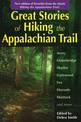 Great Stories of "Hiking the Appalachian Trail": New Edition of Favorites from the Classic "Hiking the Appalachian Trail"