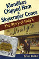 Klondikes Chopped Ham and Skyscraper Cones: The Story of Isaly's