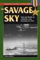 The Savage Sky: Life and Death on a Bomber Over Germany in 1944