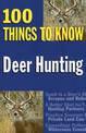 Deer Hunting: 100 Things to Know