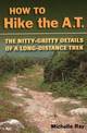 How to Hike the A.T.: The Nitty-Gritty Details of a Long-Distance Trek