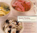 Quick Pickles: Easy Recipes with Big Flavour