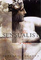 The Sensualist: A Mystery